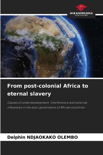 From post-colonial Africa to eternal slavery