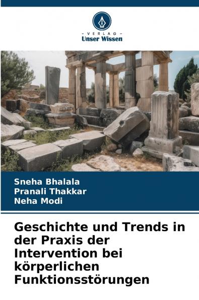 Geschichte und Trends in der Praxis der Intervention bei körperlichen Funktionsstörungen