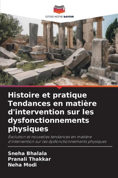 Histoire et pratique Tendances en matière d'intervention sur les dysfonctionnements physiques