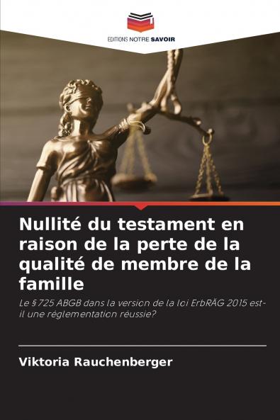 Nullité du testament en raison de la perte de la qualité de membre de la famille