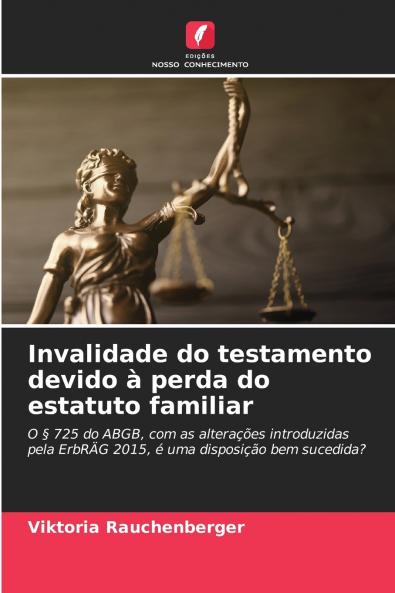 Invalidade do testamento devido à perda do estatuto familiar