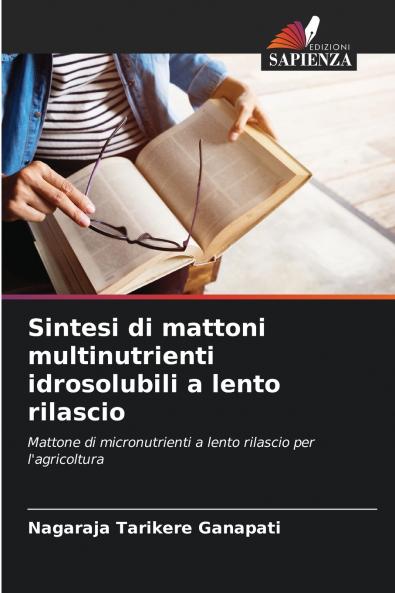 Sintesi di mattoni multinutrienti idrosolubili a lento rilascio