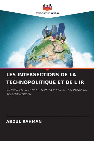 LES INTERSECTIONS DE LA TECHNOPOLITIQUE ET DE L'IR