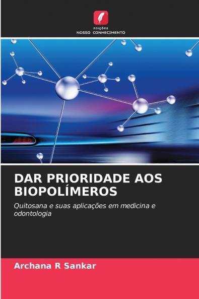 DAR PRIORIDADE AOS BIOPOLÍMEROS
