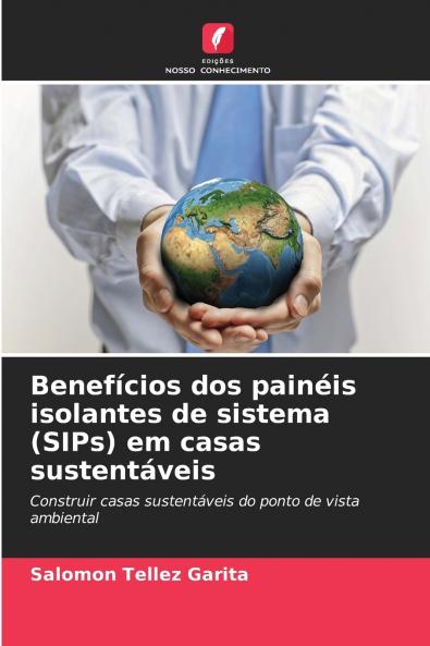 Benefícios dos painéis isolantes de sistema (SIPs) em casas sustentáveis
