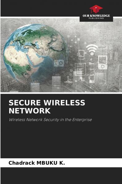 SECURE WIRELESS NETWORK