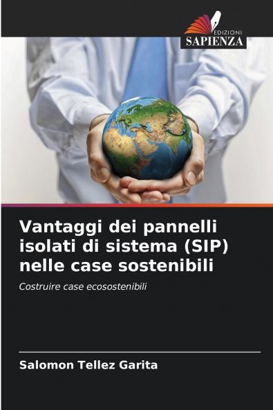 Vantaggi dei pannelli isolati di sistema (SIP) nelle case sostenibili
