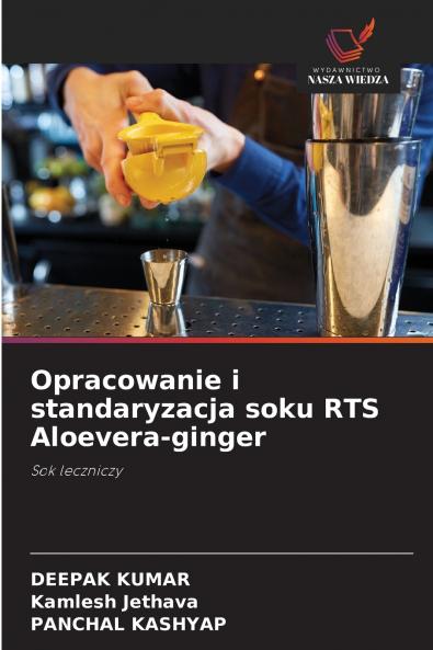 Opracowanie i standaryzacja soku RTS Aloevera-ginger