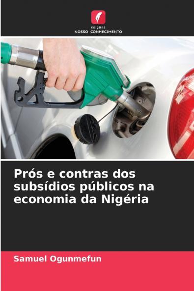Prós e contras dos subsídios públicos na economia da Nigéria