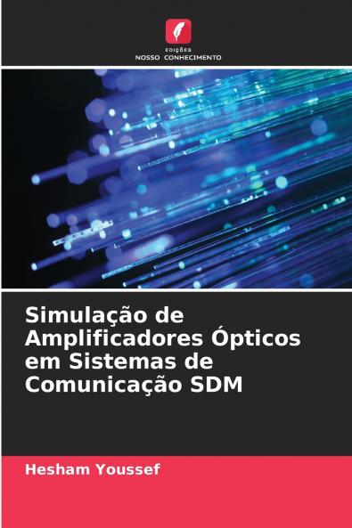 Simulação de Amplificadores Ópticos em Sistemas de Comunicação SDM