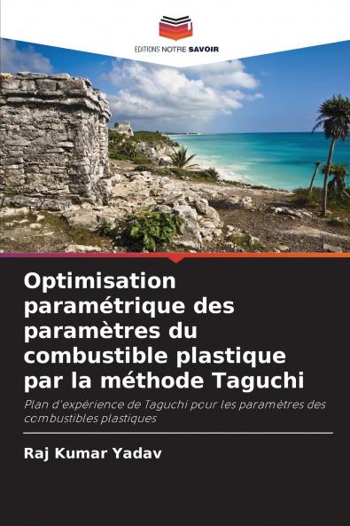 Optimisation paramétrique des paramètres du combustible plastique par la méthode Taguchi
