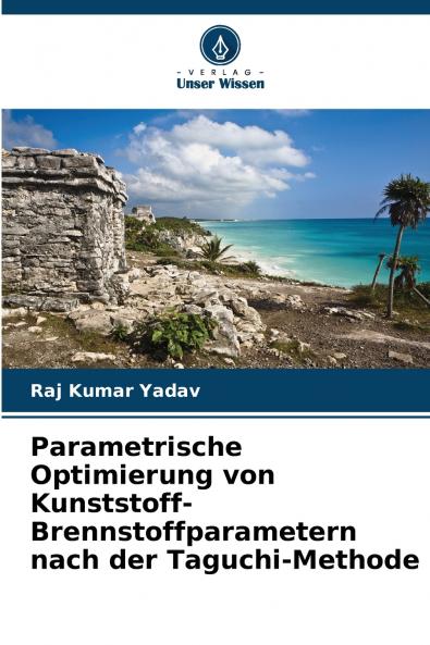 Parametrische Optimierung von Kunststoff-Brennstoffparametern nach der Taguchi-Methode