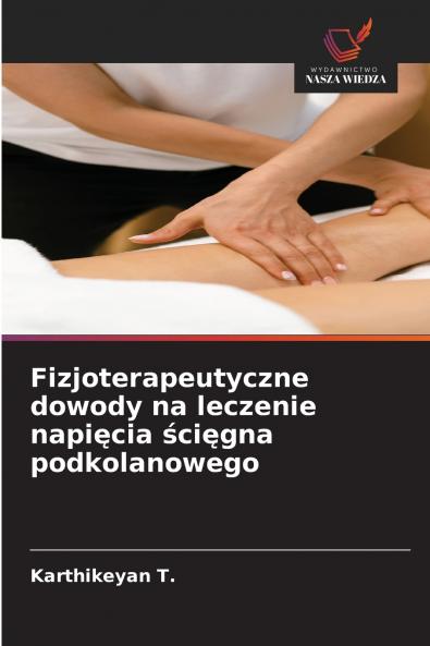 Fizjoterapeutyczne dowody na leczenie napięcia ścięgna podkolanowego