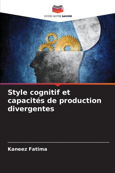 Style cognitif et capacités de production divergentes