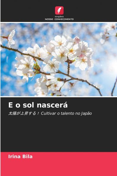 E o sol nascerá