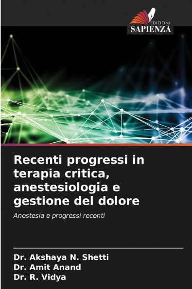 Recenti progressi in terapia critica anestesiologia e gestione del dolore