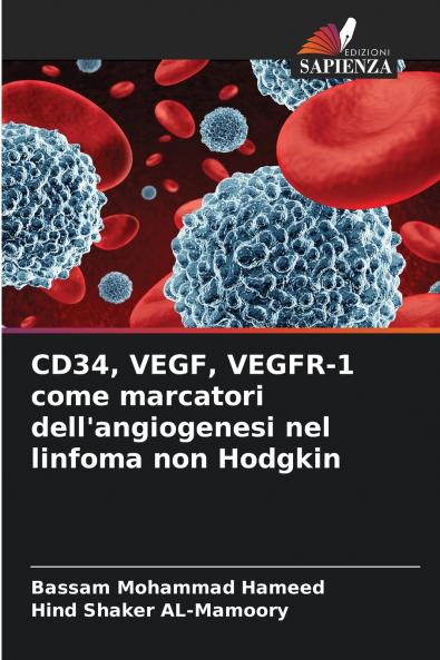 CD34 VEGF VEGFR-1 come marcatori dell'angiogenesi nel linfoma non Hodgkin