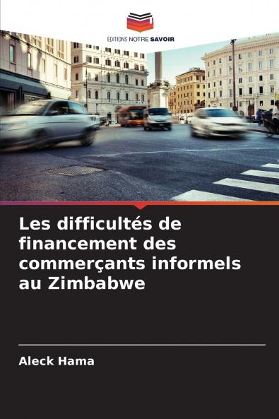 Les difficultés de financement des commerçants informels au Zimbabwe