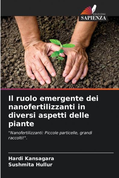 Il ruolo emergente dei nanofertilizzanti in diversi aspetti delle piante