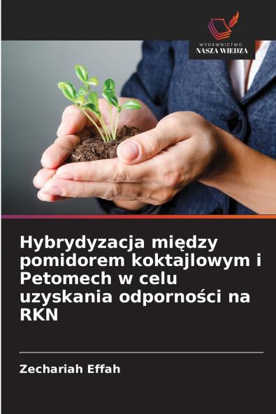 Hybrydyzacja między pomidorem koktajlowym i Petomech w celu uzyskania odporności na RKN