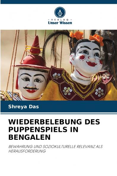 WIEDERBELEBUNG DES PUPPENSPIELS IN BENGALEN