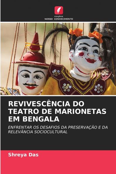 REVIVESCÊNCIA DO TEATRO DE MARIONETAS EM BENGALA