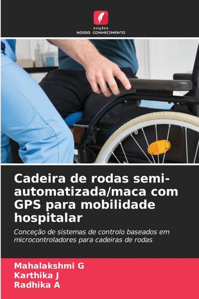 Cadeira de rodas semi-automatizada/maca com GPS para mobilidade hospitalar