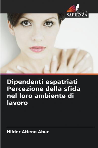 Dipendenti espatriati Percezione della sfida nel loro ambiente di lavoro