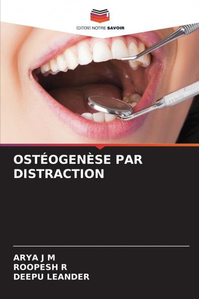 OSTÉOGENÈSE PAR DISTRACTION