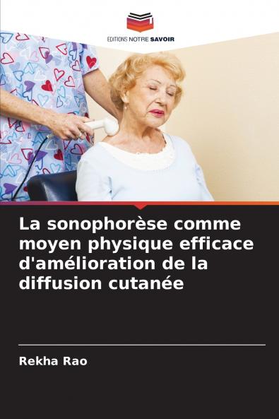 La sonophorèse comme moyen physique efficace d'amélioration de la diffusion cutanée