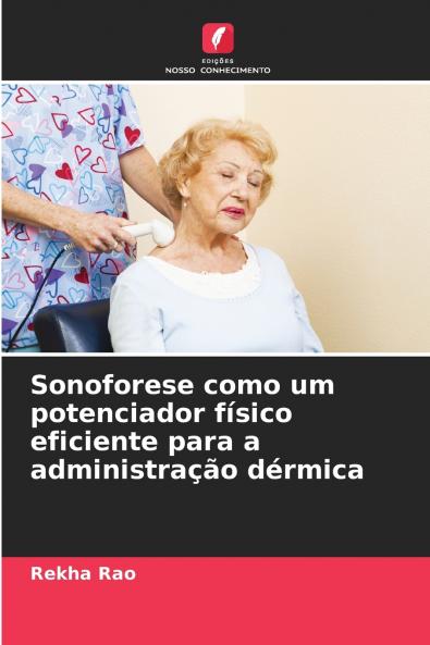 Sonoforese como um potenciador físico eficiente para a administração dérmica
