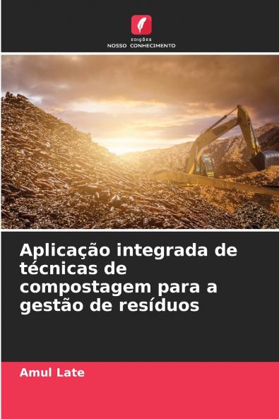 Aplicação integrada de técnicas de compostagem para a gestão de resíduos