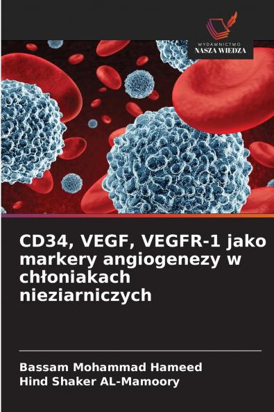 CD34 VEGF VEGFR-1 jako markery angiogenezy w chłoniakach nieziarniczych