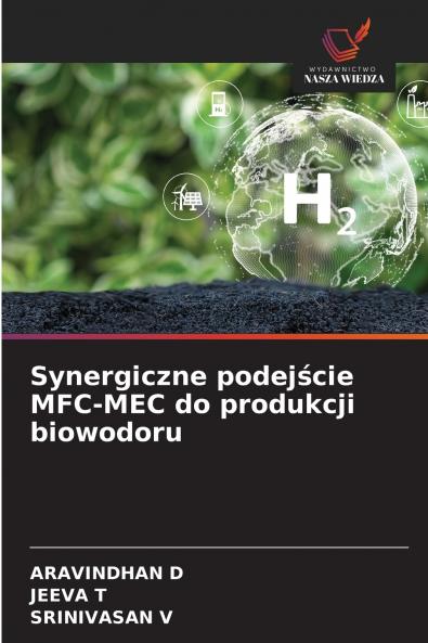 Synergiczne podejście MFC-MEC do produkcji biowodoru