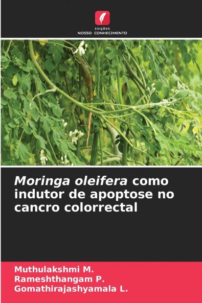 Moringa oleifera como indutor de apoptose no cancro colorrectal