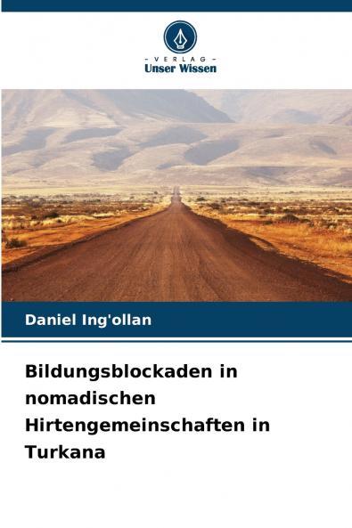 Bildungsblockaden in nomadischen Hirtengemeinschaften in Turkana