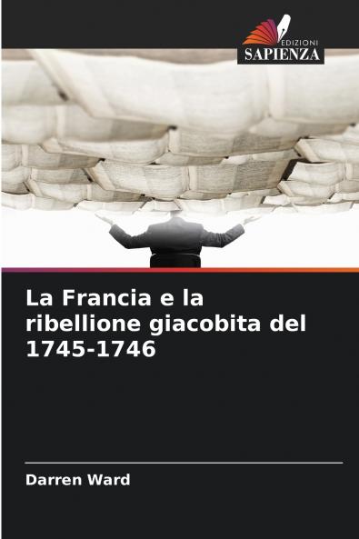 La Francia e la ribellione giacobita del 1745-1746