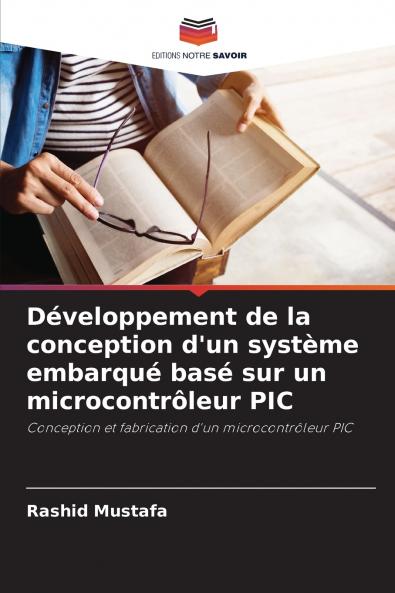 Développement de la conception d'un système embarqué basé sur un microcontrôleur PIC