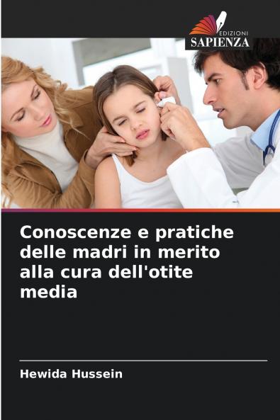 Conoscenze e pratiche delle madri in merito alla cura dell'otite media