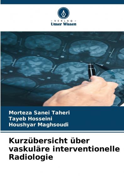 Kurzübersicht über vaskuläre interventionelle Radiologie