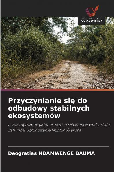 Przyczynianie się do odbudowy stabilnych ekosystemów