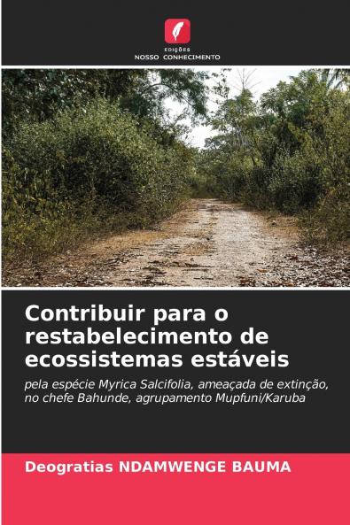 Contribuir para o restabelecimento de ecossistemas estáveis
