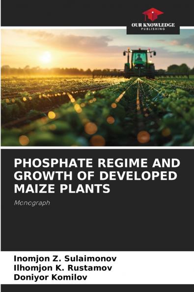 PHOSPHATE REGIME AND GROWTH OF DEVELOPED MAIZE PLANTS