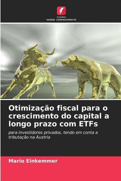 Otimização fiscal para o crescimento do capital a longo prazo com ETFs
