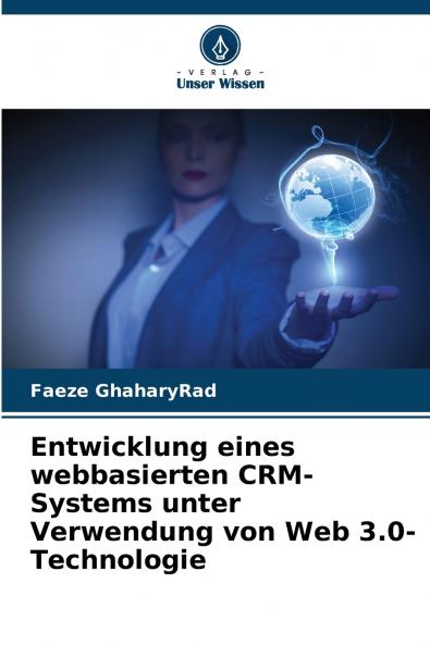 Entwicklung eines webbasierten CRM-Systems unter Verwendung von Web 3.0-Technologie