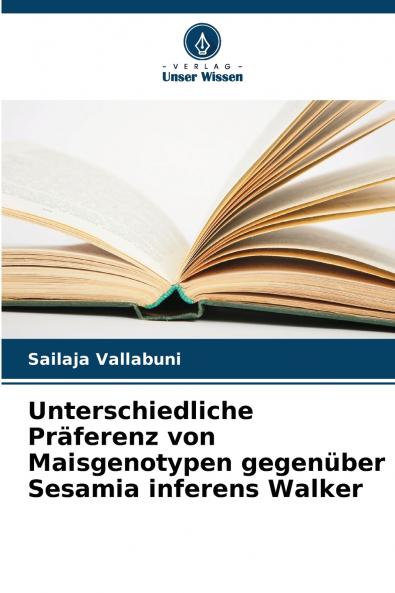 Unterschiedliche Präferenz von Maisgenotypen gegenüber Sesamia inferens Walker