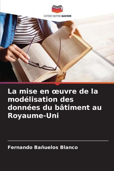 La mise en œuvre de la modélisation des données du bâtiment au Royaume-Uni
