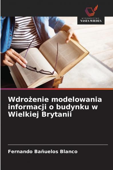 Wdrożenie modelowania informacji o budynku w Wielkiej Brytanii