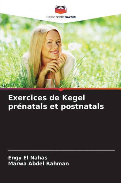 Exercices de Kegel prénatals et postnatals