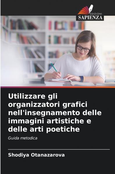 Utilizzare gli organizzatori grafici nell'insegnamento delle immagini artistiche e delle arti poetiche